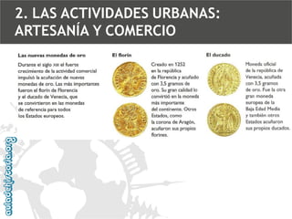 2. LAS ACTIVIDADES URBANAS:
ARTESANÍA Y COMERCIO

 