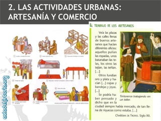 2. LAS ACTIVIDADES URBANAS:
ARTESANÍA Y COMERCIO

 
