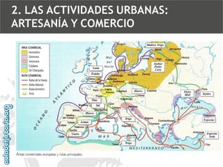 2. LAS ACTIVIDADES URBANAS:
ARTESANÍA Y COMERCIO

 