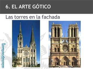 6. EL ARTE GÓTICO
Las torres en la fachada

 