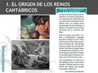 1. EL ORIGEN DE LOS REINOS
CANTÁBRICOS

 