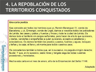 4. LA REPOBLACIÓN DE LOS
TERRITORIOS CONQUISTADOS

 