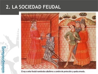 2. LA SOCIEDAD FEUDAL

 
