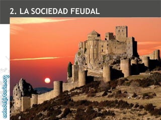 2. LA SOCIEDAD FEUDAL

 