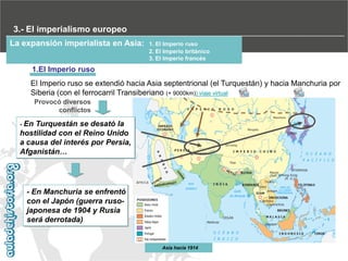 3.- El imperialismo europeo
La expansión imperialista en Asia
3.El Imperio francés
La conquista se inició a mediados del s...
