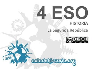 4 ESO
HISTORIA

La Segunda República

 