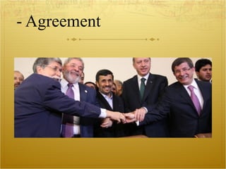 - Agreement 