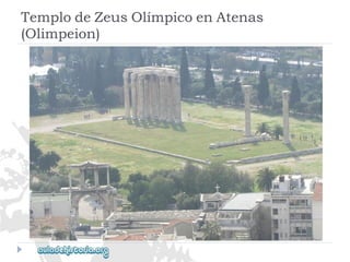 TemplodeZeusOlímpicoenAtenas 
(Olimpeion)  