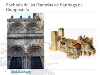 FachadadelasPlateríasdeSantiagode 
Compostela  