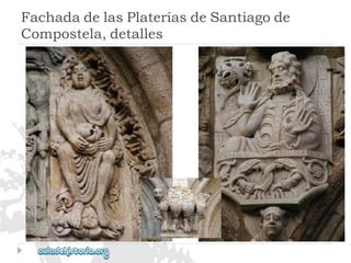 FachadadelasPlateríasdeSantiagode 
Compostela,detalles  