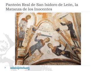 PanteónRealdeSanIsidorodeLeón,la 
MatanzadelosInocentes  