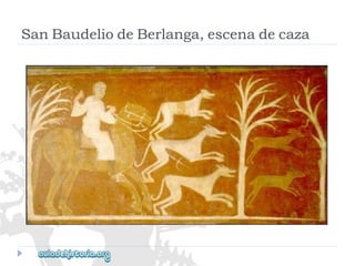 SanBaudeliodeBerlanga,escenadecaza 