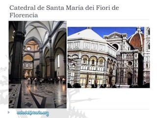 CatedraldeSantaMaríadeiFioride 
Florencia  