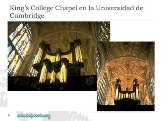 King’sCollegeChapelenlaUniversidadde 
Cambridge  