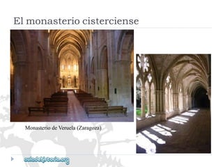 MonasteriodeVeruela(Zaragoza) 
Elmonasteriocisterciense  