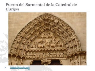 PuertadelSarmentaldelaCatedralde 
Burgos  