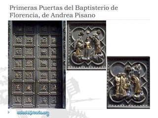 PrimerasPuertasdelBaptisteriode 
Florencia,deAndreaPisano  