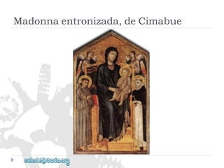 Madonnaentronizada,deCimabue  