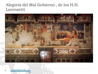 AlegoríadelMalGobierno,delosH.H. 
Lorenzetti  