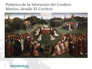 PolípticodelaAdoracióndelCordero 
Místico,detalleElCordero  