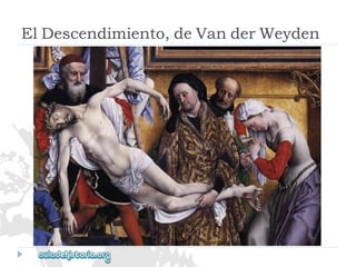 ElDescendimiento,deVanderWeyden  