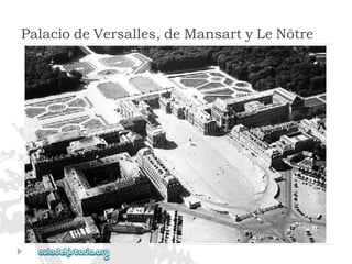 PalaciodeVersalles,deMansartyLeNôtre  