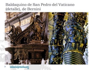 BaldaquinodeSanPedrodelVaticano 
(detalle),deBernini  