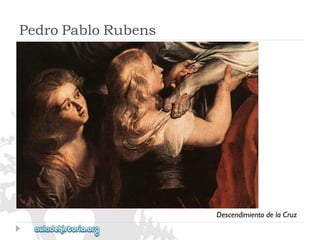 PedroPabloRubens 
DescendimientodelaCruz  