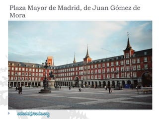 PlazaMayordeMadrid,deJuanGómezde 
Mora  