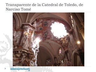 TransparentedelaCatedraldeToledo,de 
NarcisoTomé  