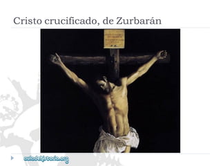 Cristocrucificado,deZurbarán  