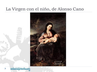 LaVirgenconelniño,deAlonsoCano  