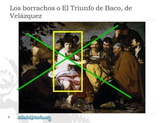 LosborrachosoElTriunfodeBaco,de 
Velázquez  