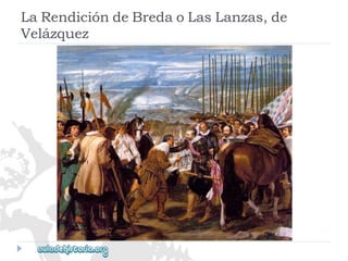 LaRendicióndeBredaoLasLanzas,de 
Velázquez  