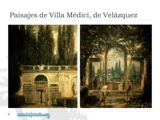 PaisajesdeVillaMédici,deVelázquez  