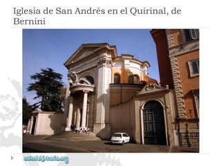 IglesiadeSanAndrésenelQuirinal,de 
Bernini  