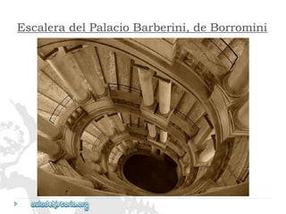 Escalera del Palacio Barberini, de Borromini  