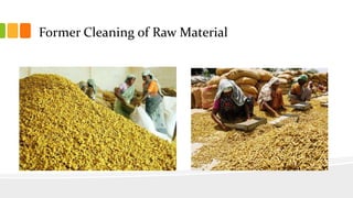 Former Cleaning of Raw Material
 