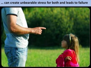 … can create unbearable stress for both and leads to failure
 