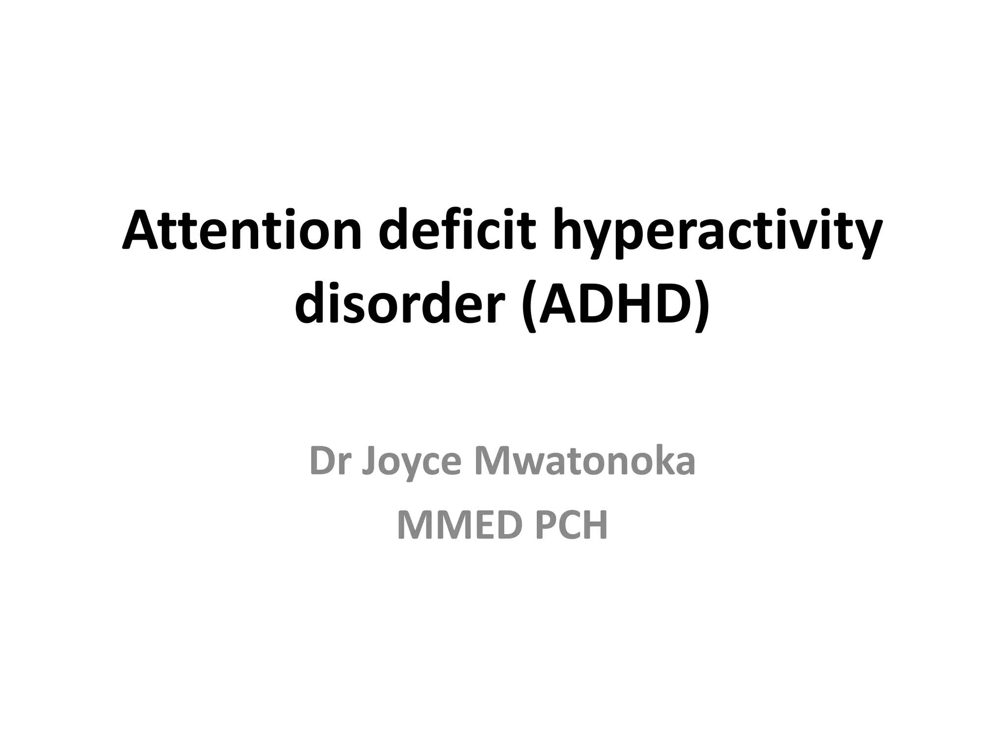 ADHD - Attention deficit hyperactivity disorder | PPTX
