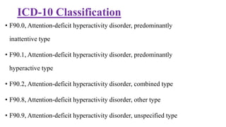 Attention deficit hyperactivity disorder | PPTX