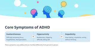Understanding ADHD: Symptoms, Challenges, and Strengths Explained | PPTX