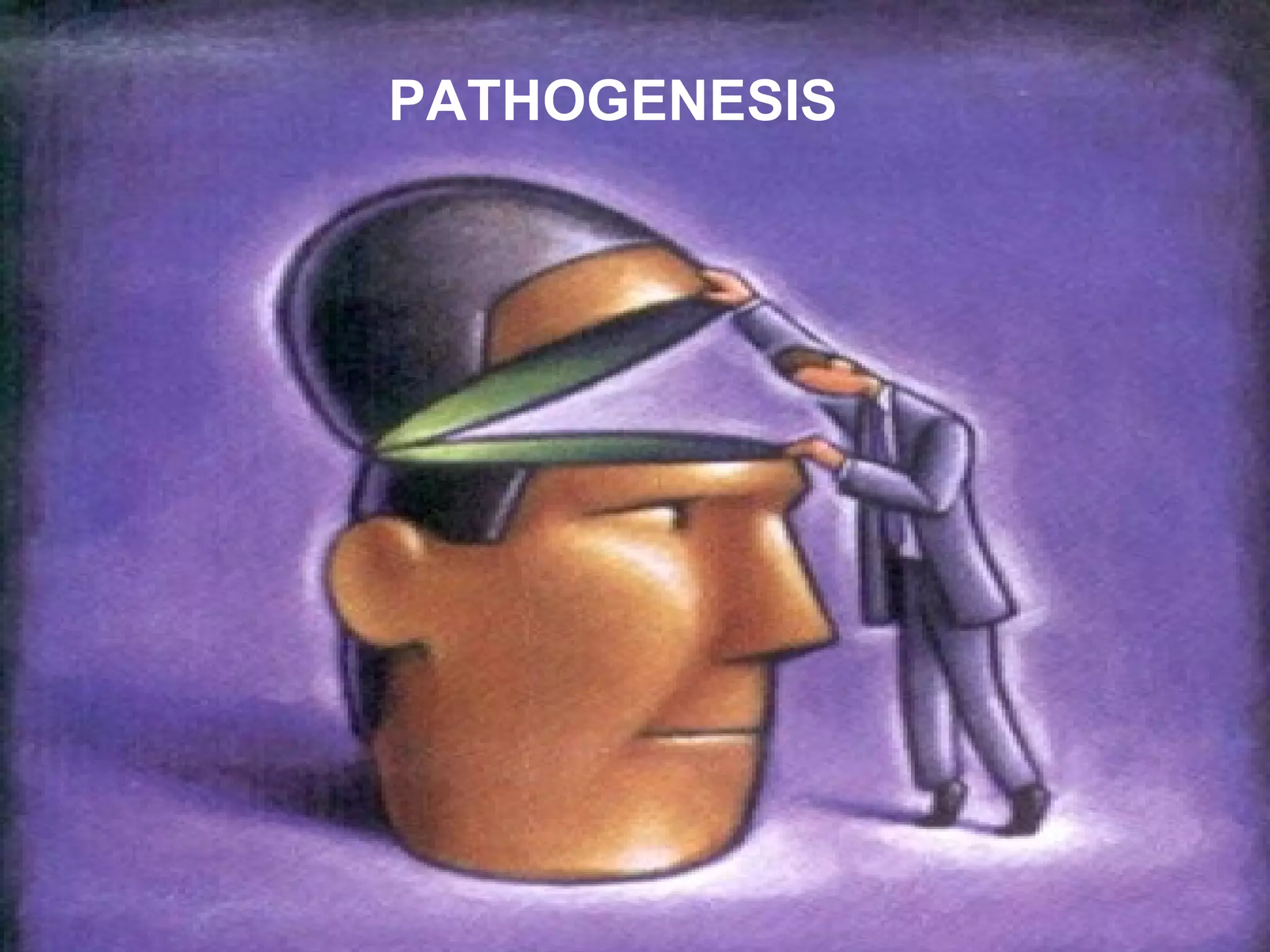 PATHOGENESIS
 
