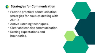 ADHD and Relationships Navigating Bonds and Communication.pptx