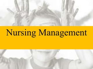 Nursing Management
 