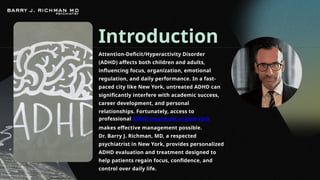 ADHD Treatment in New York - Expert Care with Dr. Barry J. Richman, MD ...