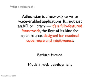 Adhearsion Overview February 2009