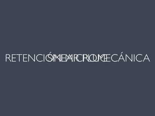 RETENCIÓN MICROMECÁNICASMEAR PLUG
 