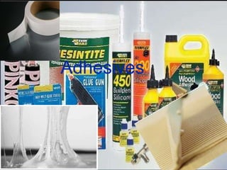 Adhesives 