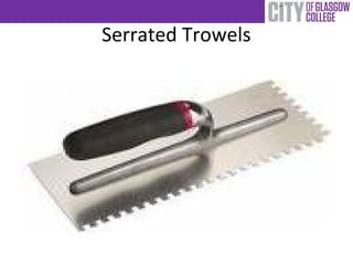 Serrated Trowels
 